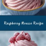 Raspberry Mousse Recipe